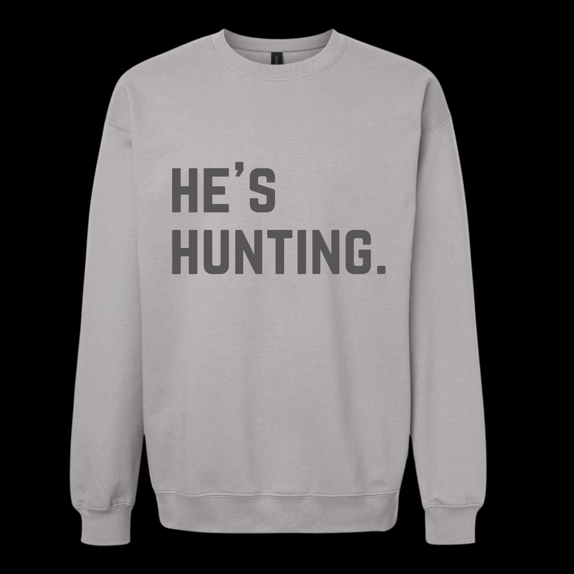 He’s Hunting. Crew Neck Sweatshirt - Image 4